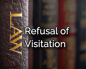 Refusal of visitation due to abuse or neglect